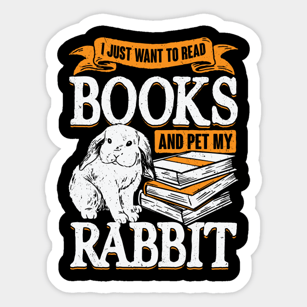 I Just Want To Read Books And Pet My Rabbit Sticker by Dolde08